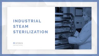 Fundamentals of Industrial Steam Sterilization  STERIS AST TechTalk [upl. by Niac]