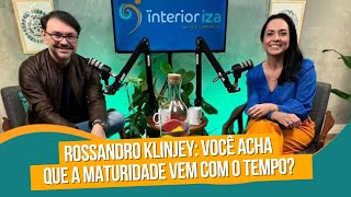 Uma aula de inteligência emocional  Rossandro Klinjey  EP50  Ïnterioriza [upl. by Tenom]