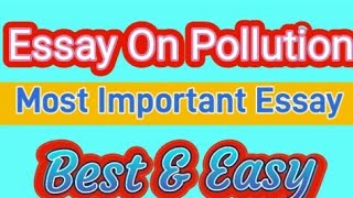 Best Essay On Pollution💯  Very Easy Article On Pollution  How to Write Essay On Pollution [upl. by Atteynek850]