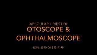 Emergency amp Disaster Preparedness Aesculap  Riester Otoscope amp Ophthalmoscope NSN 6515005507199 [upl. by Yelyac]