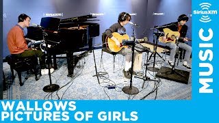 Wallows  quotPictures of Girlsquot LIVE  SiriusXM Studios [upl. by Liatnahs]