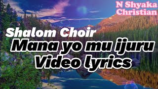 Mana yo mu ijuru by Shalom Choir Video lyrics [upl. by Byrn]