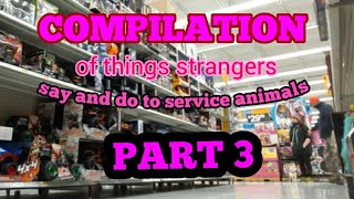 Compilations of peoples commentary and actions to service animals PART 3 [upl. by Georgena392]