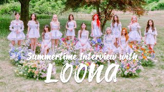 EXCLUSIVE SUMMERTIME INTERVIEW WITH LOONA [upl. by Bigot]