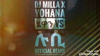 DJ MILLA FT YOHANA HEWAN Vs LUCY [upl. by Orhtej]