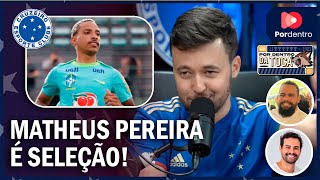 Tudo sobre a convocação de Matheus Pereira para a seleção  Por Dentro da Toca com Samuca [upl. by Acenes609]