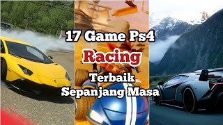 17 Game Racing Ps4 Terbaik Sepanjang Masa  Best Of All Time [upl. by Terri]