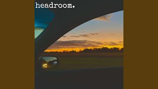 headroom [upl. by Labotsirhc758]