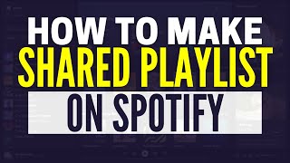 How To Make A Shared Playlist On Spotify​ 2024 [upl. by Aan61]