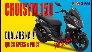 New SYM CRUISYM 150  TOP Speed  Dual ABS  QUICK Specs and Price [upl. by Nnaillek]