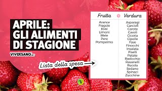 FRUTTA e VERDURA di Aprile gli alimenti di stagione spiegati dal nutrizionista  ViverSanonet [upl. by Kruger]