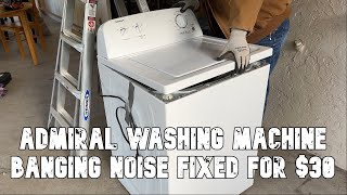 Fixed Admiral Washing Machine Banging During Spin Cycle [upl. by Erdnuaed]