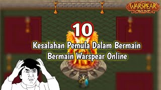 10 Kesalahan Pemula Ketika Bermain Warspear Online  No5 Sering Terjadi [upl. by Sower]