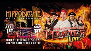 HIPPODROME CIRCUS GREAT YARMOUTH  PIRATES LIVE SHOW EASTER APRIL 1ST TO MAY 1ST 2023  TEASER [upl. by Notniv]