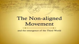 World History  Non Aligned Movement [upl. by Joash211]