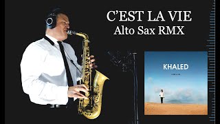 CEST LA VIE  Khaled  Alto Sax RMX  Free score [upl. by Oflodur]