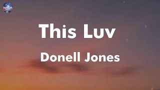 Donell Jones  This Luv lyrics [upl. by Noirb]