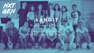 Langit  NxtGen Worship  GCF Batangas Worship Cover [upl. by Hoenack781]