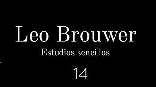 Estudio 14 Leo Brouwer estudios sencillos tutorial Rafael Elizondo clases de guitarra [upl. by Niessuh]