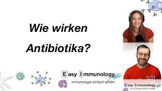 Easy Immunology  Wie wirken Antibiotika [upl. by Ilyk925]