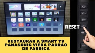 Restaurar a Smart TV Panasonic Viera Padrão de Fabrica RESET [upl. by Aleacim]