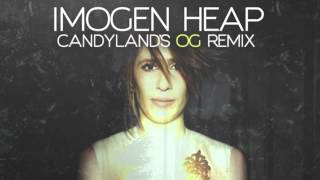 Imogen Heap  Hide And Seek Candylands OG Remix [upl. by Ymled432]