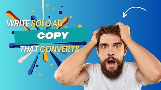 Write Solo Ad Copy That Converts  Stop Wasting Money On Bad Ads [upl. by Wendell]