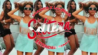 Soltera  Shakira X LowBlack Extended Remix [upl. by Cheyney]