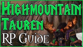 How to Roleplay Highmountain Tauren WoW RP Guide by Queenvaru [upl. by Roda]