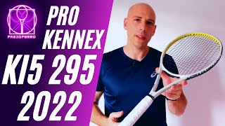 PRO KENNEX Ki5 295 2022 [upl. by Sirej831]