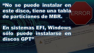 Error En sistemas EFI Windows sólo puede instalarse en discos GPT [upl. by Florie381]