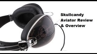 Skullcandy Aviator Review [upl. by Oigolue342]