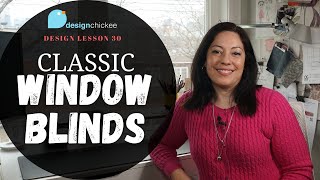 Classic Window Blinds and Shades for your Home  Design Lesson 30 [upl. by Lilac634]