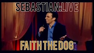 Faith the Dog  Sebastian Maniscalco Sebastian Live [upl. by Ihsar]