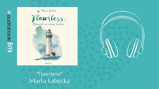 quotFlawless Opowiedz mi naszą historięquot Marta Łabęcka AUDIOBOOK PL [upl. by Chesna]