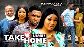 TAKE ME HOME SEASON 7 ONNY MICHEAL amp IFEKA DORIS 2024 LATEST NIGERIAN NOLLYWOOD MOVIE [upl. by Romalda]