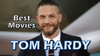 10 Best Tom Hardy Movies [upl. by Nadnerb]