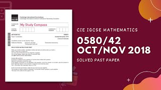 058042ON18  Easy Step by Step Solutions  CIE IGCSE MATHS PAPER 4 EXTENDED OCTNOV 2018 [upl. by Neiv583]