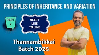 Principles of Inheritance and Variation  Part 2  Thannambikkai Batch 2025 [upl. by Khosrow]