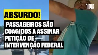 Absurdo Bolsonaristas armados obrigam passageiros a assinarem petição de intervenção federal [upl. by Nedaj32]