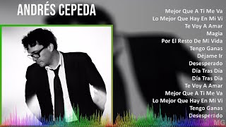 Andrés Cepeda 2024 MIX Las Mejores Canciones  Mejor Que A Ti Me Va Lo Mejor Que Hay En Mi Vida [upl. by Anaeel]