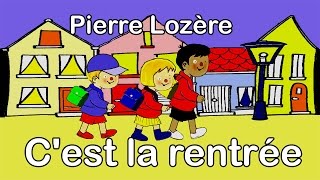 Pierre Lozère Cest la rentrée [upl. by Pfeffer105]