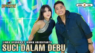 SUCI DALAM DEBU  LINDA AYUNDA FT IRWAN KRISDIYANTO  SIMPATIK MUSIC [upl. by Selle961]