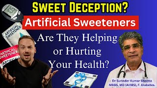 The Truth About Artificial Sweeteners Do Artificial Sweeteners Help in Diabetes or Weight Loss [upl. by Enyalahs]