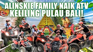 ALINSKIE FAMILY KELILING BALI NAIK ATV❗❓ [upl. by Eltsryk493]