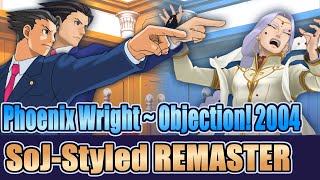 Phoenix Wright  Objection 2004 SoJStyled Remaster [upl. by Eirol965]