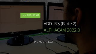 Dica 27 ALPHACAM  Addins do ALPHACAM 20220 Parte 24 [upl. by Ahab]