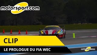 Clip du Prologue FIA WEC 2016 au Castellet [upl. by Aicre]