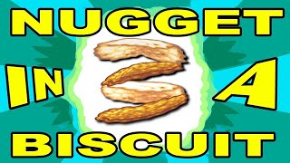 NUGGET in a BISCUIT 3 [upl. by Thapa]