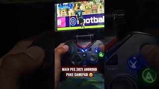 MAIN GAME BOLA PES 2021 ANDROID PAKE GAMEPAD 🤗  BISA UMPAN LAMBUNG SEPERTI MAIN PS shorts [upl. by Eremaj]